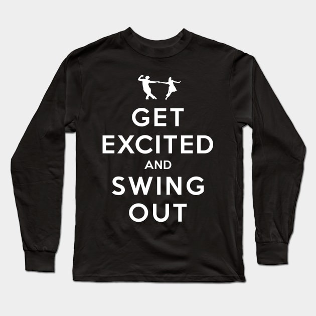 Get Excited and Swing Out Long Sleeve T-Shirt by rasmusloen